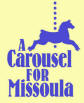 A Carousel for Missoula
